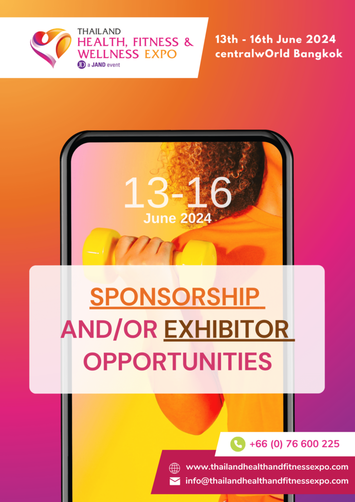 Don't Miss Out! Exhibit or Sponsor Thailand Health, Fitness & Wellness Expo 2024
